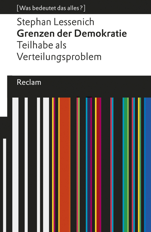 Grenzen der Demokratie. Teilhabe als Verteilungsproblem - Stephan Lessenich