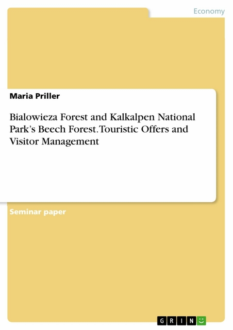 Bialowieza Forest and Kalkalpen National Park's Beech Forest. Touristic Offers and Visitor Management -  Maria Priller