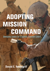 Adopting Mission Command -  Donald Vandergriff