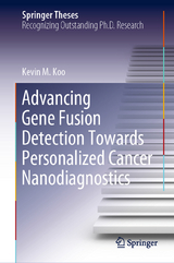 Advancing Gene Fusion Detection Towards Personalized Cancer Nanodiagnostics - Kevin M. Koo