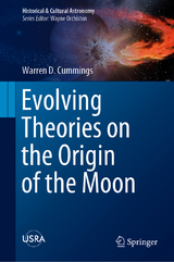 Evolving Theories on the Origin of the Moon - Warren D. Cummings