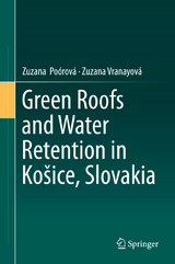 Green Roofs and Water Retention in Košice, Slovakia - Zuzana Poórová, Zuzana Vranayová