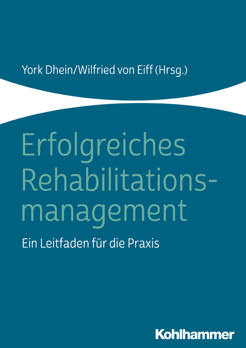 Erfolgreiches Rehabilitationsmanagement - 