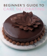 BEGINNER'S GUIDE TO CAKE DECORATING - Murdoch Books Test Kitchen