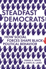 Steadfast Democrats -  Chryl N. Laird,  Ismail K. White