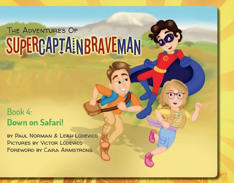 The Adventures of SuperCaptainBraveMan, Book 4 - Norman Paul, Lodevico Leah