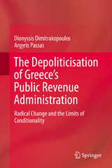 The Depoliticisation of Greece’s Public Revenue Administration - Dionyssis Dimitrakopoulos, Argyris Passas