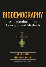 Biodemography - James R. Carey, Deborah Roach