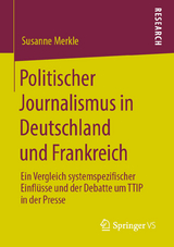 Politischer Journalismus in Deutschland und Frankreich - Susanne Merkle