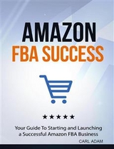 Amazon FBA Success - Carl Adam