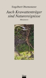 Auch Krawattenträger sind Naturereignisse - Engelbert Obernosterer