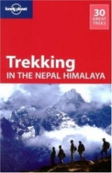 Lonely Planet Trekking in the Nepal Himalaya - Lonely Planet; Mayhew, Bradley; Bindloss, Joe