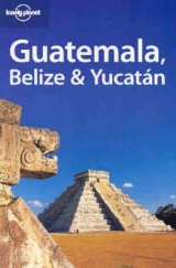 Guatemala, Belize and Yucatan - Christenson, Allen J. Dr.; Gorry, Conner; Palmerlee, Danny