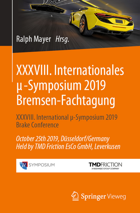 XXXVIII. Internationales μ-Symposium 2019 Bremsen-Fachtagung - 