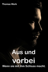 Aus und vorbei - Thomas Werk