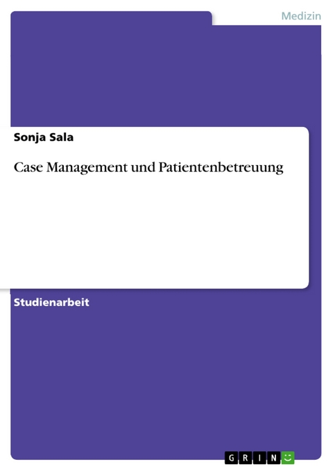 Case Management und Patientenbetreuung - Sonja Sala