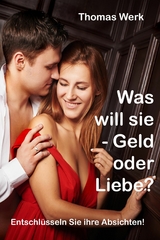 Was will sie - Geld oder Liebe - Thomas Werk