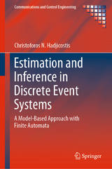 Estimation and Inference in Discrete Event Systems - Christoforos N. Hadjicostis