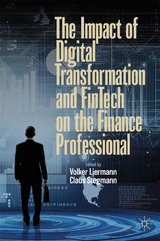 The Impact of Digital Transformation and FinTech on the Finance Professional - 