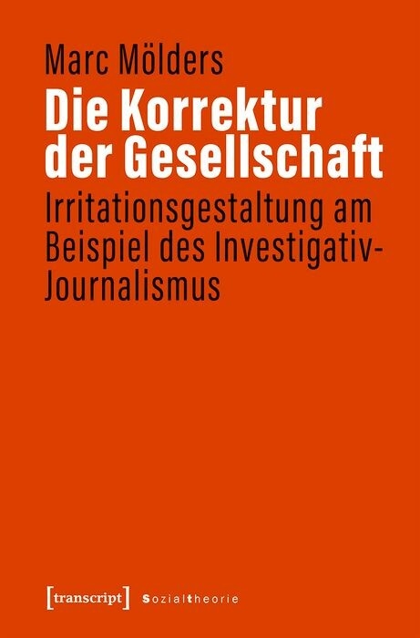 Die Korrektur der Gesellschaft - Marc Mölders