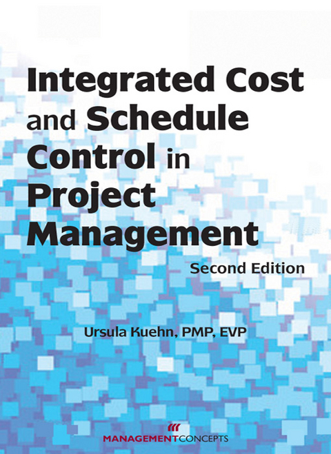 Integrated Cost and Schedule Control in Project Management -  EVP Ursula Kuehn PMP