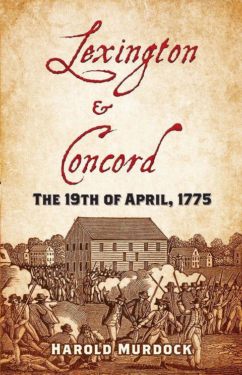 Lexington and Concord: The 19th of April, 1775 -  MURDOCK