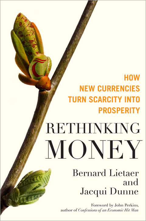 Rethinking Money - Bernard Lietaer, Jacqui Dunne