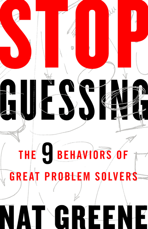 Stop Guessing - Nat Greene