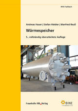 Wärmespeicher. - Andreas Hauer, Stefan Hiebler, Manfred Reuß