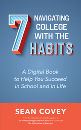 Navigating College With the 7 Habits - Sean Covey