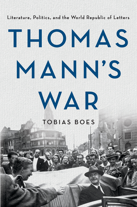 Thomas Mann's War -  Tobias Boes