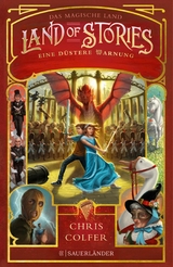 Land of Stories: Das magische Land - Eine düstere Warnung -  Chris Colfer