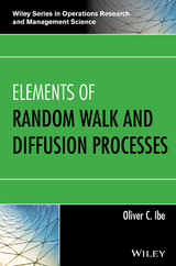 Elements of Random Walk and Diffusion Processes - Oliver C. Ibe