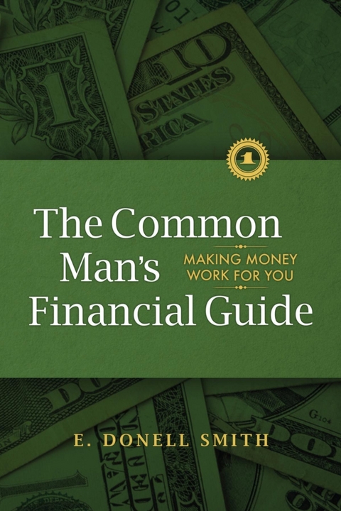 The Common Man's  Financial Guide - E. Donell Smith