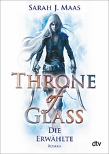 Throne of Glass - Die Erwählte -  Sarah J. Maas