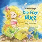 Die fixe Nixe - Sabrina Djogo