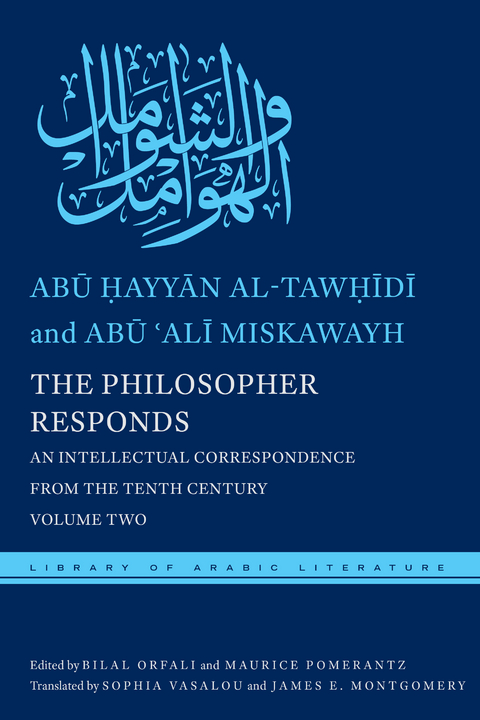 Philosopher Responds -  Abu ?Ali Miskawayh,  Abu Hayyan al-Tawhidi