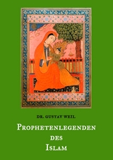 Prophetenlegenden des Islam - Dr. Gustav Weil