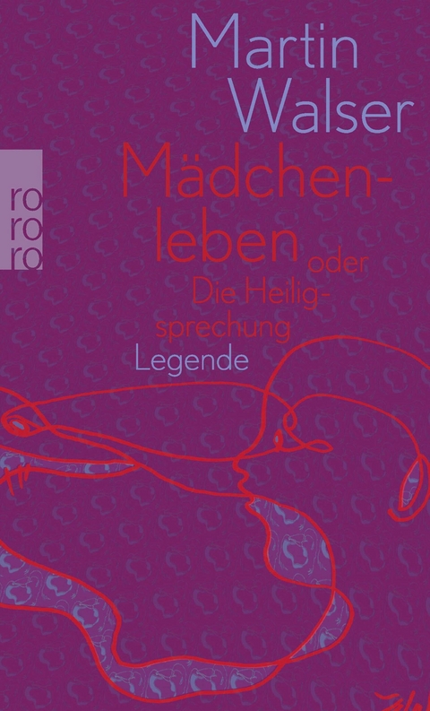 Mädchenleben -  Martin Walser