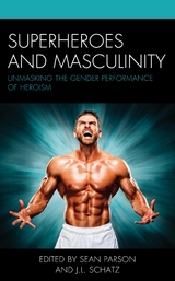 Superheroes and Masculinity - 