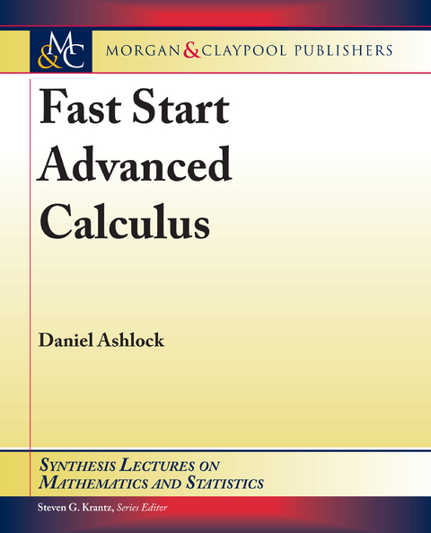 Fast Start Advanced Calculus - Daniel Ashlock