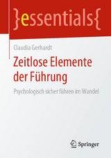 Zeitlose Elemente der Führung - Claudia Gerhardt