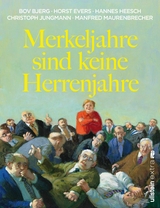 Merkeljahre sind keine Herrenjahre -  Bov Bjerg,  Horst Evers,  Manfred Maurenbrecher,  Christoph Jungmann,  Hannes Heesch