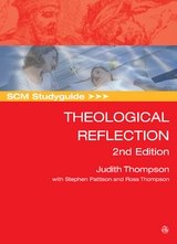 SCM Studyguide: Theological Reflection -  Stephen Pattison,  Judith Thompson