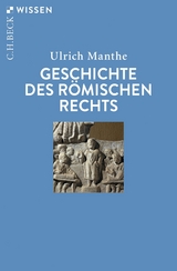 Geschichte des römischen Rechts -  Ulrich Manthe