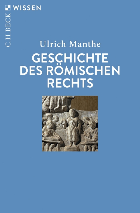 Geschichte des römischen Rechts -  Ulrich Manthe