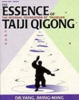 Essence of Taiji Qigong - Yang, Jwing-Ming