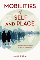 Mobilities of Self and Place -  Mahni Dugan