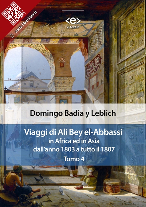 Viaggi di Ali Bey el-Abbassi in Africa ed in Asia. Tomo 4 - Domingo Badia y Leblich