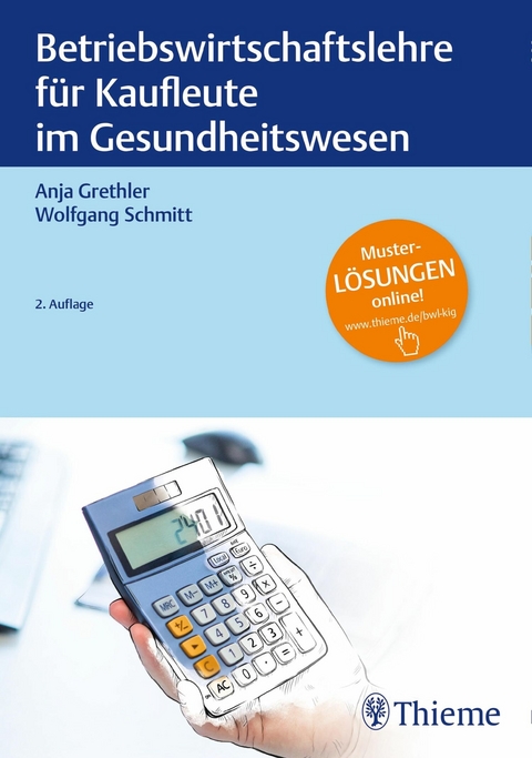 Betriebswirtschaftslehre für Kaufleute im Gesundheitswesen -  Anja Grethler,  Wolfgang Schmitt